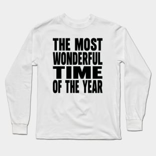 The most wonderful time of the year Long Sleeve T-Shirt